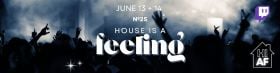 House Is a Feeling Raid Train № 25 | June 13 +14
