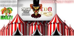 EDM CIRCUS EP 109 HOSTED BY DEEJAY MARLEY A SUMMER VINYL PARTY