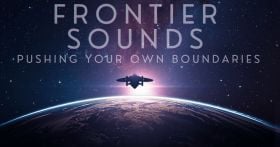 FRONTIER SOUNDS Ep2: PUSHING YOUR OWN BOUNDARIES