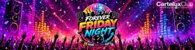 🥳 Forever Friday Night (Xmas Special 2026)