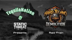 TequilaNation & Static Threat presents: Hard Techno Demolition #01