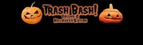 Trash Bash Volume 6 Halloween Edition