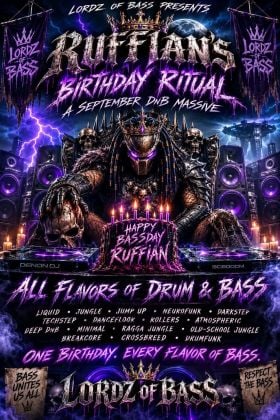 Lordz of BASS - There's BASS to be made! - Episode 13 - Ruffian's Massive DnB Birthday Ritual - Hosted by @DJWaxx311 & @The_Mod_Father420