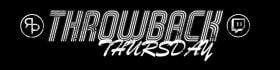 THROWBACK THURSDAY XXVI