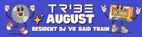 Tribe XR Resident DJ - August 'VR' Raid Train