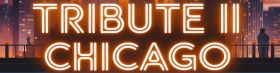Tribute II Chicago