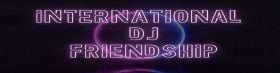 International DJ Friendship