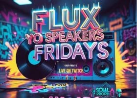 FLuX Yo SPeaKeRS FRiDaYS